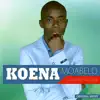 KOENA MOABELO - Ye Monate Ke Sione